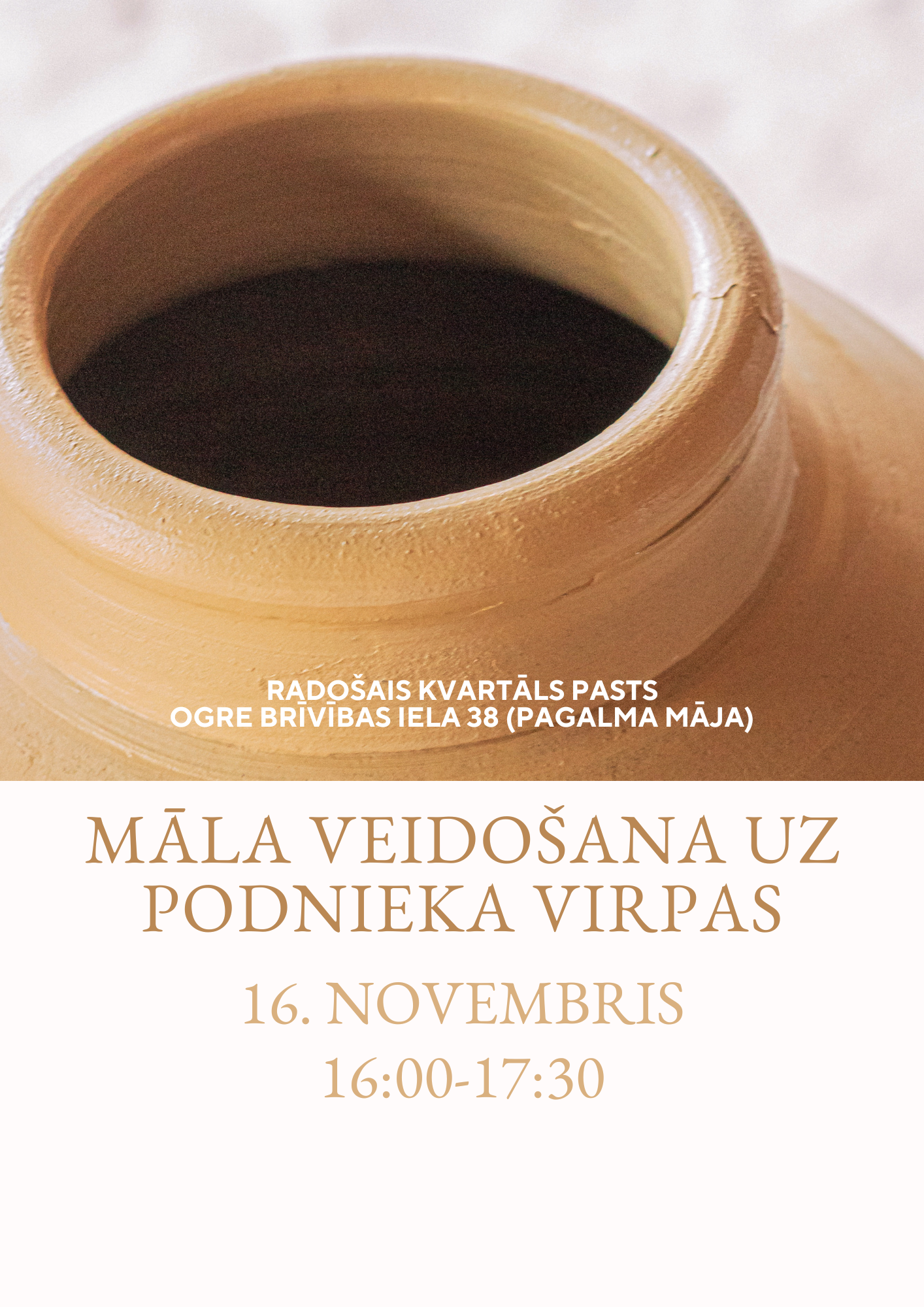 Māla veidošana uz podnieka virpas 16.novembrī pulksten 16:00